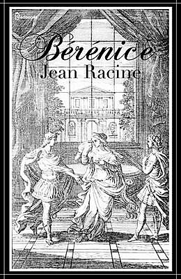 Jean Racine, "Berenice"