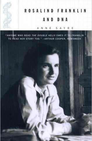 Secondary or Primary Historical Book? Anne Sayre publishes Rosalind Franklin & DNA