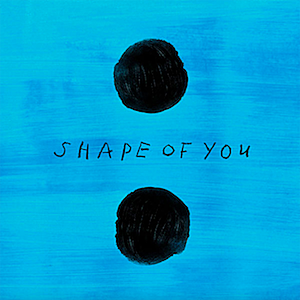 2017 Top Pop Song - Shape of You by Ed Sheeran