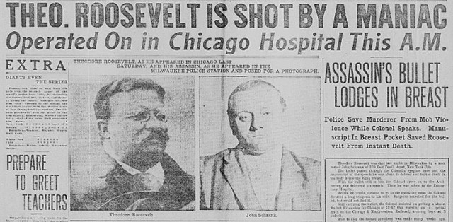 Teddy Roosevelt is shot