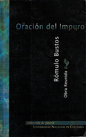Oración del impuro (Rómulo Bustos Aguirre)