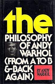 The Philosophy of Andy Warhol