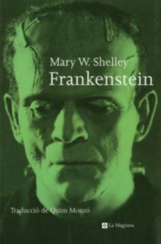 Frankestein o El moderno Prometeo – Mary Shelley