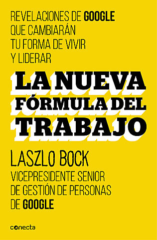 LA NUEVA FÓRMULA DEL TRABAJO – LAZLO BOCK