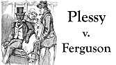 Plessy V. Ferguson