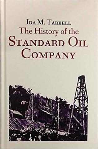 Ida Tarbell- "The History of Standard Oil"