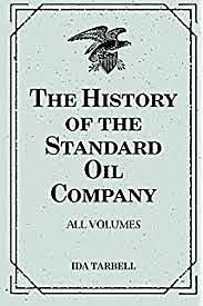 Ida Tarbell-"The History if Standard Oil."