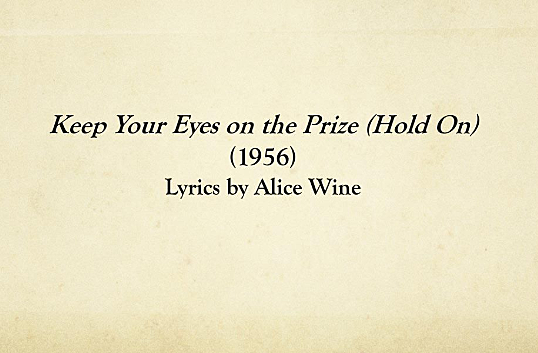 Keep your eyes on the prize- Alice Wine