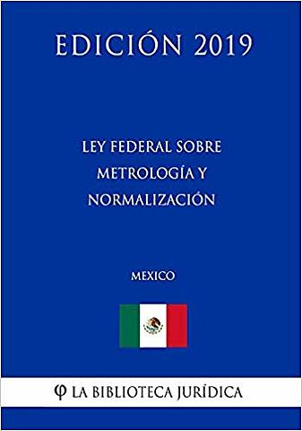 Ley Federal de Metrología y Normalización,