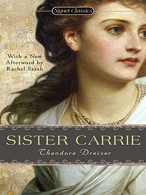 1900 — Theodore Dreiser, Sister Carrie