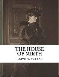 Edith Wharton, The House of Mirth