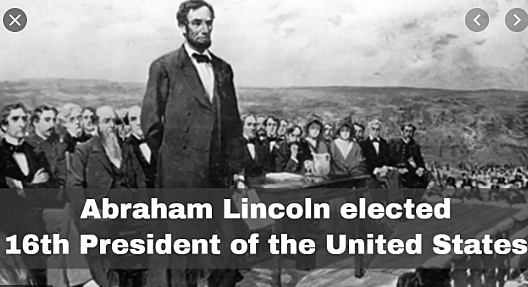 Abraham Lincoln is elected as a Republican President