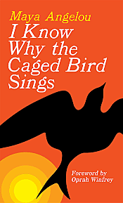 Maya Angelou, I Know Why the Caged Bird Sings