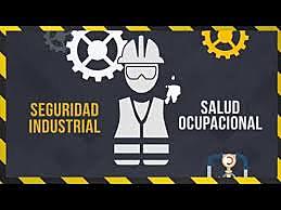 SEGURIDAD INDUSTRIAL Y LA SALUD OCUPACIONAL