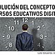 Evolución del concepto de recursos educativos digitales