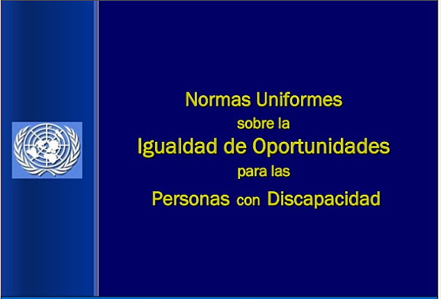 Las Normas Uniformes sobre la igualdad de oportunidades para las personas con discapacidad