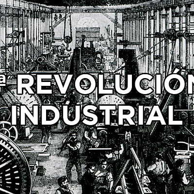 Timeline: Primera Revolución Industrial