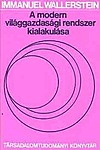 Immanuel Wallerstein: A modern világgazdasági rendszer kialakulása