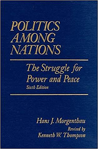 Hans Morgenthau: Politics among Nations