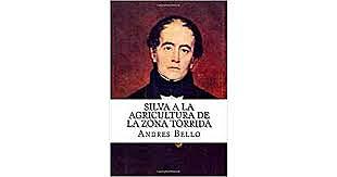 Silva a la agricultura de la zona tórrida, Andres Bello