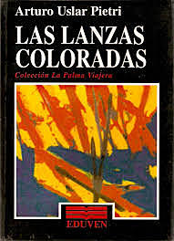 Las lanzas coloradas, Arturo Uslar Pietri