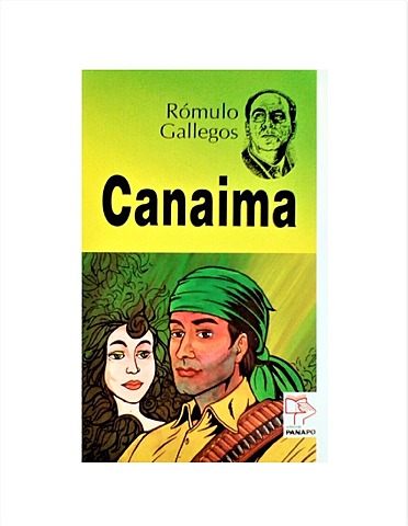 Canaima. Rómulo Gallegos
