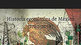 Timeline: Momentos más importantes de la historia económica en México.