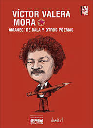 Amanecí de bala, Víctor Valera mora