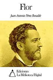 Flor, Juan Antonio Pérez Bonalde