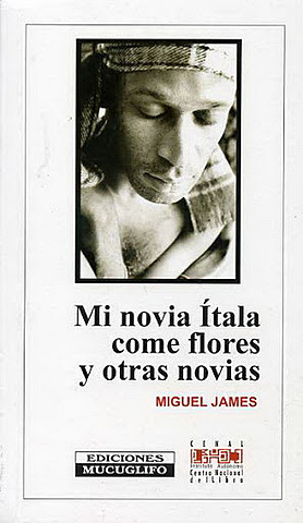 Mi novia ítala come flores, Miguel James