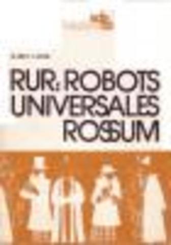 R.U.R. (Robots Universales Rossum)  - Karel Capek