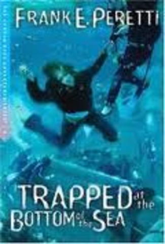 Trapped at the Bottom of the Sea        by Frank. E. Peretti