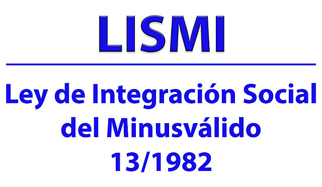 Ley de Integración Social del Minusválido (LISMI) 13/1982