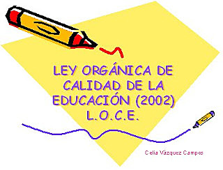 Ley Orgánica de calidad de educación (LOCE)