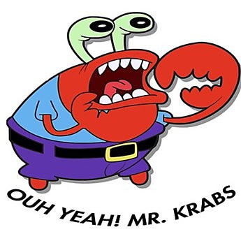 oh yeah mr krabs