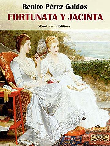 Fortunata y Jacinta - Benito Pérez Galdós