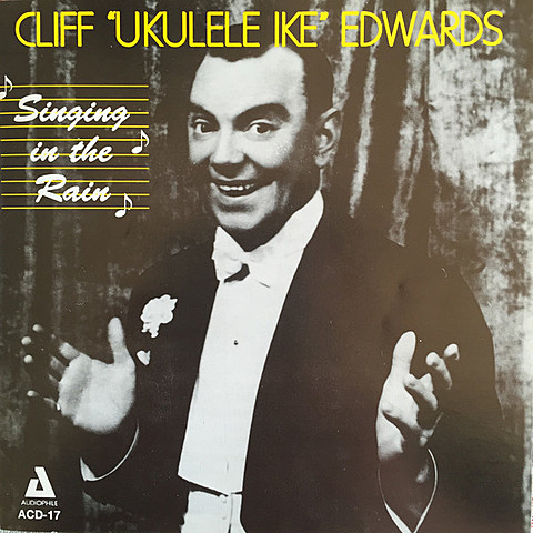 Singin’ in The Rain by Cliff Edwards