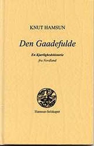Hamsuns' debut. "Den Gaadefulde" was published.