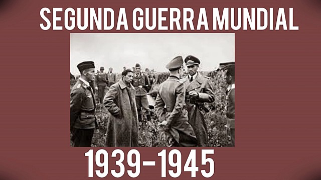 1941-1945 La Segunda Guerra Mundial