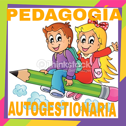 PEDAGOGÍA AUTOGESTIONARIA