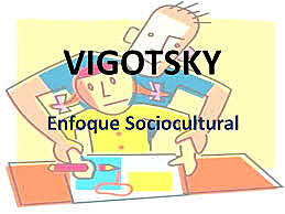 Enfoque sociocultural de Vigotsky