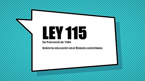 Ley  General de Educación 115