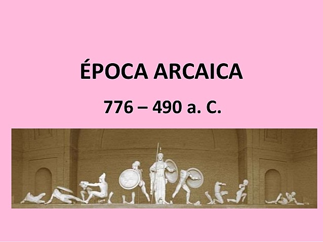 ÉPOCA ARCAICA