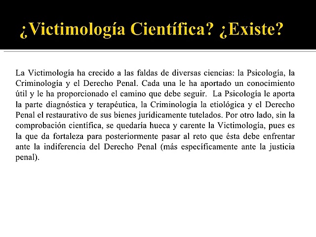Estudios psicologícos en torno a la asistencia o de abandono de  la víctima
