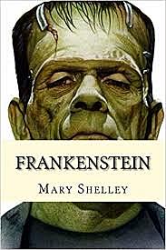 "Frankenstein" Mary Shelley