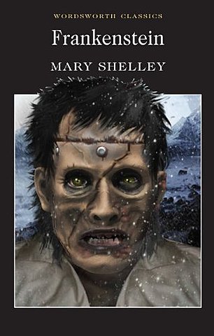 Mary Shelley - "Frankenstein"