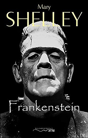 Mary Shelley: Frankenstein