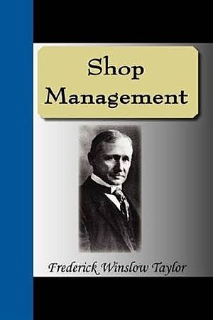 "Shop Managment" por Frederick Winslow Taylor