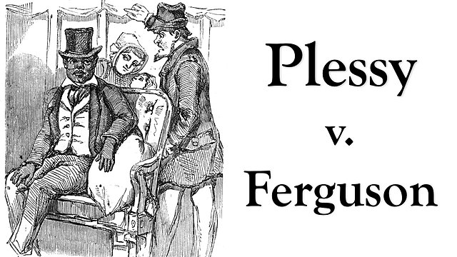 Plessy vs. Freguson