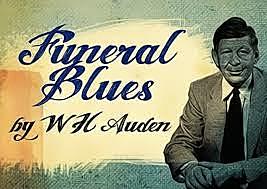 W.H. Auden writes "Funeral Blues" in honour of one of his friends, who had died during the war